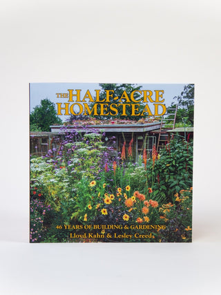 The Half-Acre Homestead by Lloyd Kahn and Lesley Creed